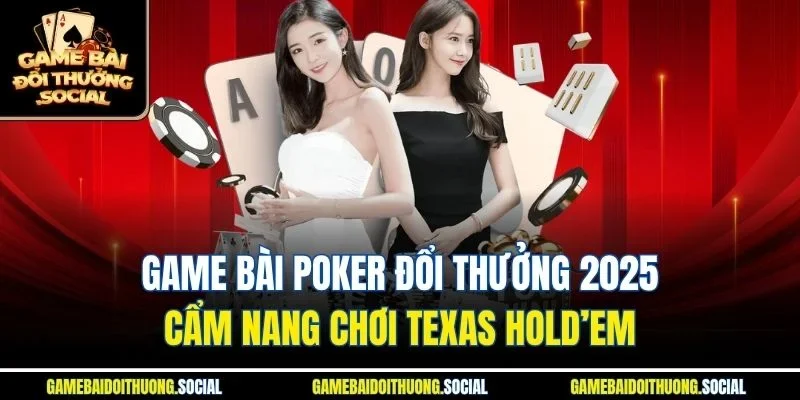 Game bài Poker đổi thưởng