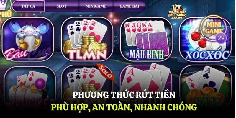 Phương thức rút tiền phù hợp, nhanh chóng